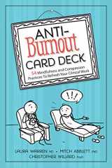 9781683731078-1683731077-Anti-Burnout Card Deck: 54 Mindfulness and Compassion Practices To Refresh Your Clinical Work