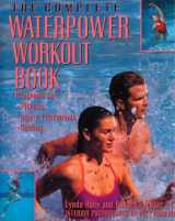 9780679745549-0679745548-The Complete Waterpower Workout Book: Programs for Fitness, Injury Prevention, and Healing
