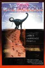 9780716731177-0716731177-Night Comes to the Cretaceous: Dinosaur Extinction and the Tranformation of Modern Geology
