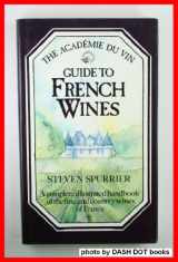 9780881622607-0881622605-Academie Du Vin Guide to French Wines