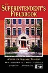 9781412906104-1412906105-The Superintendent′s Fieldbook: A Guide for Leaders of Learning