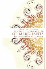 9781482840384-1482840383-Socio-cultural life of Merchants in Mughal Gujarat