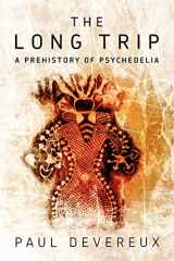 9780975720059-0975720058-The Long Trip: A Prehistory of Psychedelia