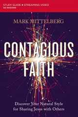 9780310121909-0310121906-Contagious Faith Bible Study Guide plus Streaming Video: Discover Your Natural Style for Sharing Jesus with Others