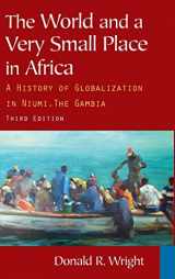 9780765624833-0765624834-The World and a Very Small Place in Africa: A History of Globalization in Niumi, the Gambia