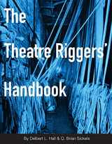 9780997874600-0997874600-The Theatre Riggers' Handbook