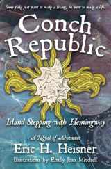 9780999560259-0999560255-Conch Republic Island Stepping with Hemingway