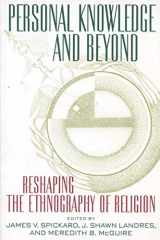 9780814798034-0814798039-Personal Knowledge and Beyond: Reshaping the Ethnography of Religion (Critical America, 84)