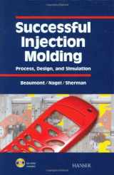9781569902912-1569902917-Successful Injection Molding: Process, Design, and Simulation