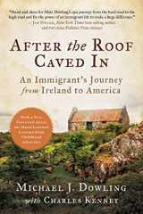 9781956763775-1956763775-After the Roof Caved In: An Immigrant's Journey from Ireland to America