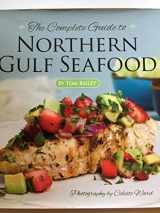 9781455618484-1455618489-The Complete Guide to Northern Gulf Seafood