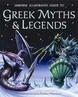 9780746087190-0746087195-Greek Myths & Legends - Usborne Illustrated Guide (Usborne Myths & Legends)