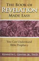 9780982610596-0982610599-The Book of Revelation Made Easy: You Can Understand Bible Prophecy