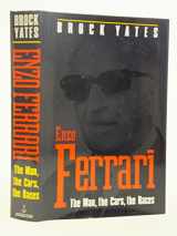9780385263191-0385263198-Enzo Ferrari: The Man, The Cars, The Races, The Machine