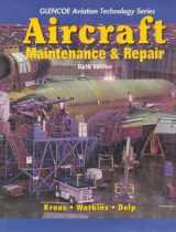 9780077231545-0077231546-Aircraft Maintenance and Repair with Study Guide (Glencoe Aviation Technology Series)