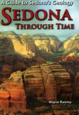9780970120304-0970120303-Sedona Through Time: A Guide to Sedona's Geology