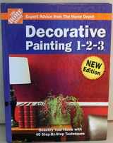 9780696222481-0696222485-Decorative Painting 1-2-3 (HOME DEPOT Expert Advice From The Home Depot)