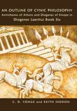 9780955684487-095568448X-An Outline of Cynic Philosophy: Antisthenes of Athens and Diogenes of Sinope in Diogenes Laertius Book Six