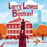 9781632170477-1632170477-Larry Loves Boston!: A Larry Gets Lost Book