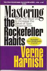 9781223011356-1223011356-Mastering the Rockefeller Habits: What You Must Do to Increase the Value of Your Growing Firm