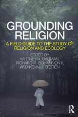 9780415780179-0415780179-Grounding Religion: A Field Guide to the Study of Religion and Ecology