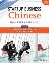 9781622910304-1622910303-Startup Business Chinese, Level 3, Textbook & Workbook (Chinese Edition)