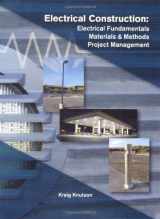 9781588748089-1588748081-Electrical Construction: Electrical Fundamentals, Materials & Methods Project Management