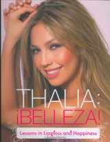 9780811858298-0811858294-Thalia: !Belleza!: Lessons in Lipgloss and Happiness