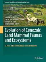 9783031174902-3031174909-Evolution of Cenozoic Land Mammal Faunas and Ecosystems: 25 Years of the NOW Database of Fossil Mammals (Vertebrate Paleobiology and Paleoanthropology)