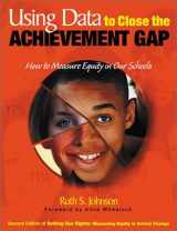 9780761945086-0761945083-Using Data to Close the Achievement Gap: How to Measure Equity in Our Schools