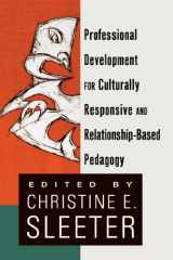 9781433114700-1433114704-Professional Development for Culturally Responsive and Relationship-Based Pedagogy (Black Studies and Critical Thinking)