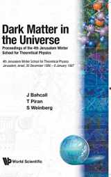 9789971505363-9971505363-Dark Matter in the Universe - Proceedings of the 4th Jerusalem Winter School for Theoretical Physics