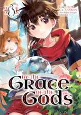 9781646090822-1646090829-By the Grace of the Gods 03 (Manga)