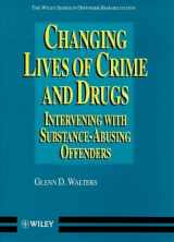 9780471976585-047197658X-Changing Lives of Crime and Drugs: Intervening with Substance-Abusing Offenders (The Wiley Series in Offender Rehabilitation)