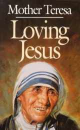 9780892836765-0892836768-Loving Jesus: Mother Teresa
