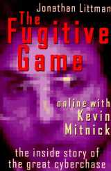 9780316528580-0316528587-The Fugitive Game: Online With Kevin Mitnick