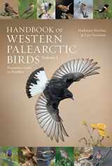 9781472937575-1472937570-Handbook of Western Palearctic Birds, Volume 1: Passerines: Larks to Warblers