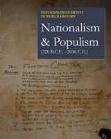 9781682172933-1682172937-Defining Documents in World History: Nationalism & Populism (320 BCE - 2017 CE