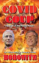 9781087925004-1087925002-Covid Coup: The Rise of the Fourth Reich