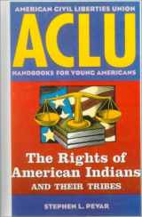 9780613057899-0613057899-The Rights of American Indians and Their Tribes