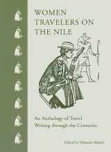 9789774167874-9774167872-Women Travelers on the Nile: An Anthology of Travel Writing through the Centuries