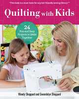 9781947163379-194716337X-Quilting with Kids: 24 Fun and Easy Projects to Make Together (Landauer) Kid-Friendly Projects for Families from Christmas Ornaments to Full Quilts, Plus Helpful Guides on Safety, Basics, & Embroidery