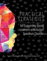 9780876596531-0876596537-Practical Strategies for Supporting Young Learners with Autism Spectrum Disorder