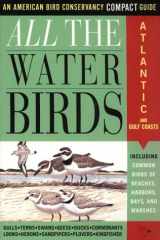 9780062736536-0062736531-All the Waterbirds: Atlantic and Gulf Coast: An American Bird Conservancy Compact Guide