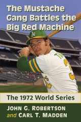 9781476688602-1476688605-The Mustache Gang Battles the Big Red Machine: The 1972 World Series
