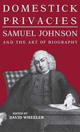 9780813116129-0813116120-Domestick Privacies: Samuel Johnson and the Art of Biography