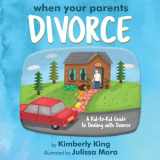 9781633934443-1633934446-When Your Parents Divorce: A Kid-to-Kid Guide to Dealing with Divorce