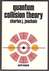 9780444867735-0444867732-Quantum Collision Theory