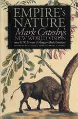 9780807824597-0807824593-Empire's Nature: Mark Catesby's New World Vision (Published by the Omohundro Institute of Early American History and Culture and the University of North Carolina Press)