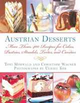 9781616084349-1616084340-Austrian Desserts: Over 400 Cakes, Pastries, Strudels, Tortes, and Candies